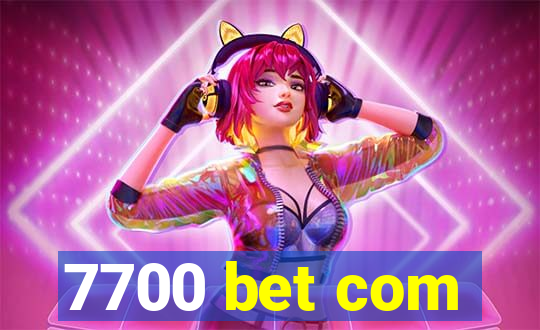 7700 bet com